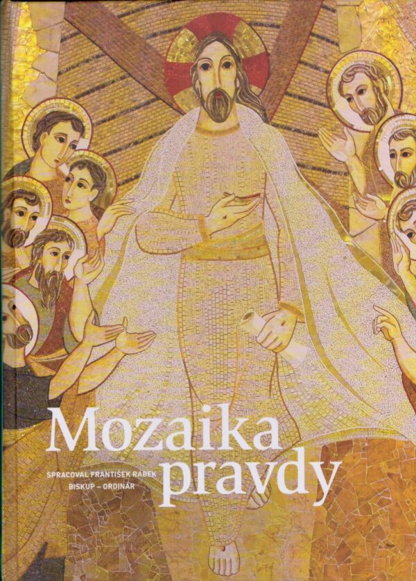 František Rábek: MOZAIKA PRAVDY