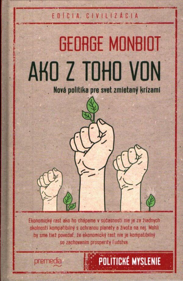 George Monbiot: AKO Z TOHO VON