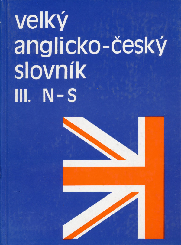 Karel Hais, Břetislav Hodek: VELKÝ ANGLICKO - ČESKÝ SLOVNÍK I-IV