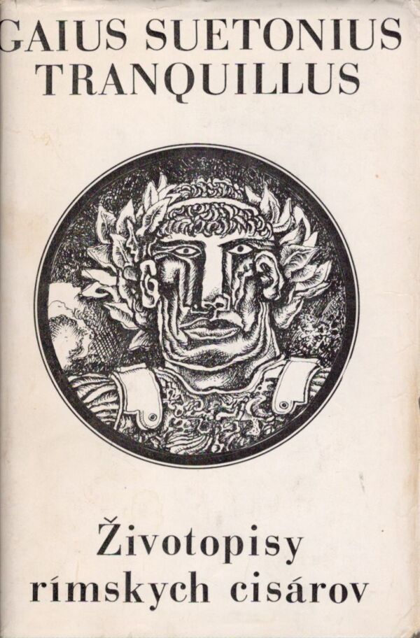 Gaius Suetonius Tranquillus: ŽIVOTOPISY RÍMSKYCH CISÁROV