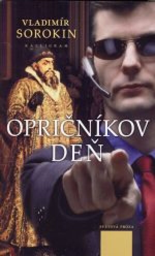 Vladimír Sorokin: OPRIČNÍKOV DEŇ