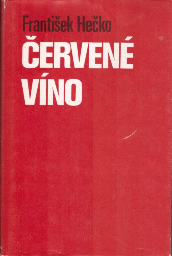 František Hečko: ČERVENÉ VÍNO