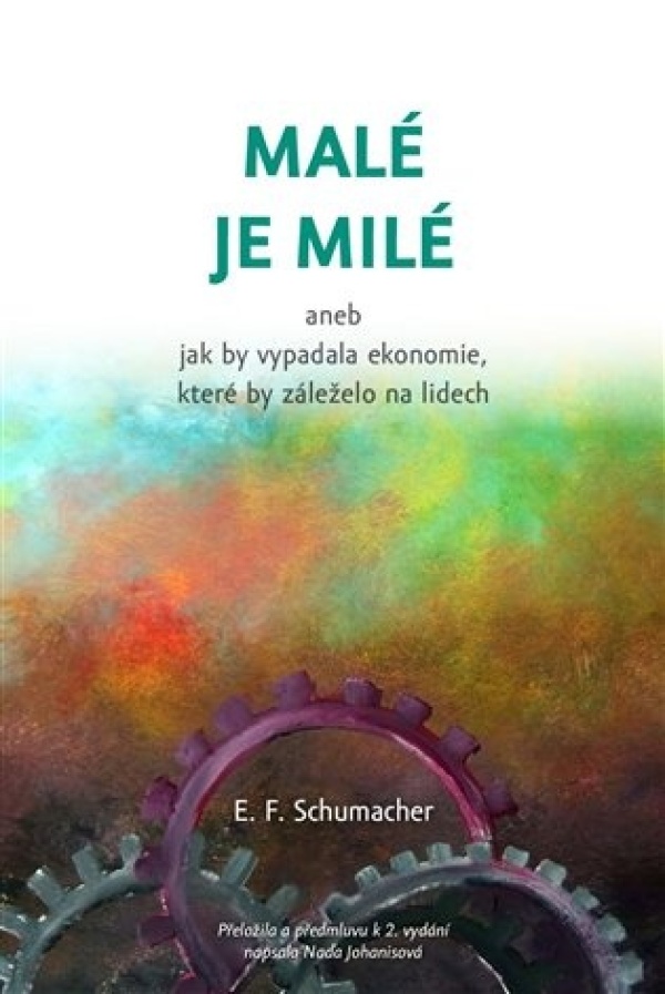 E.F. Schumacher: MALÉ JE MILÉ