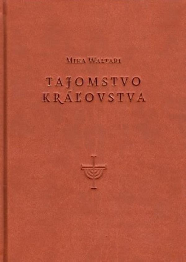 Mika Waltari: TAJOMSTVO KRÁĽOVSTVA