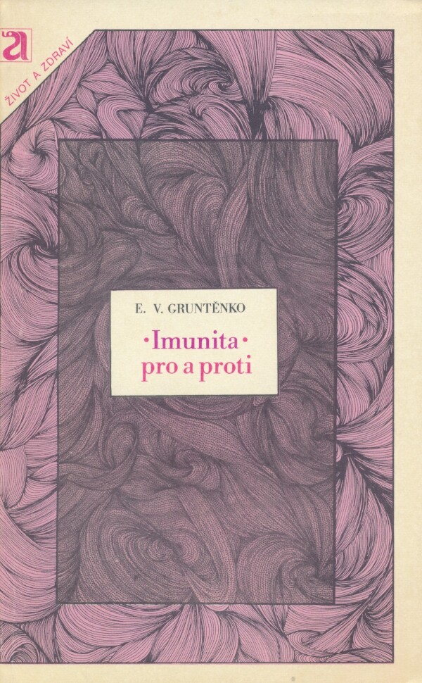 E. V. Gruntěnko: IMUNITA PRO A PROTI