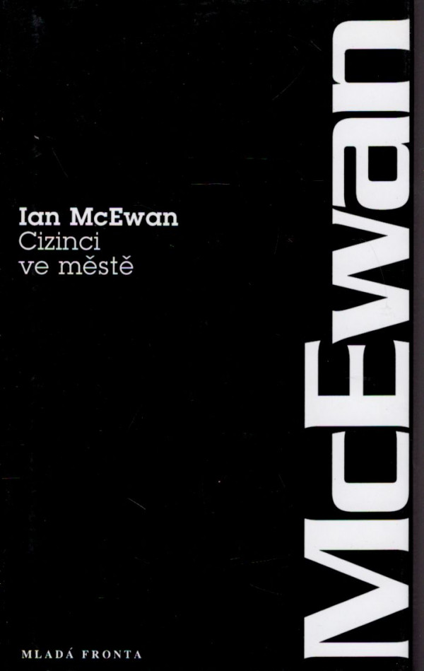 Ian McEwan: CIZINCI VE MĚSTĚ