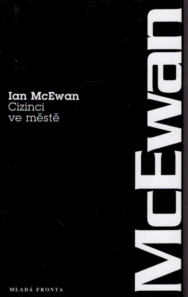 Ian McEwan: CIZINCI VE MĚSTĚ