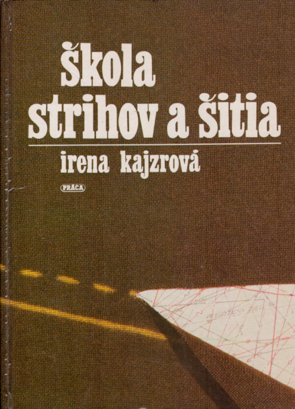 Irena Kajzrová: ŠKOLA STRIHOV A ŠITIA