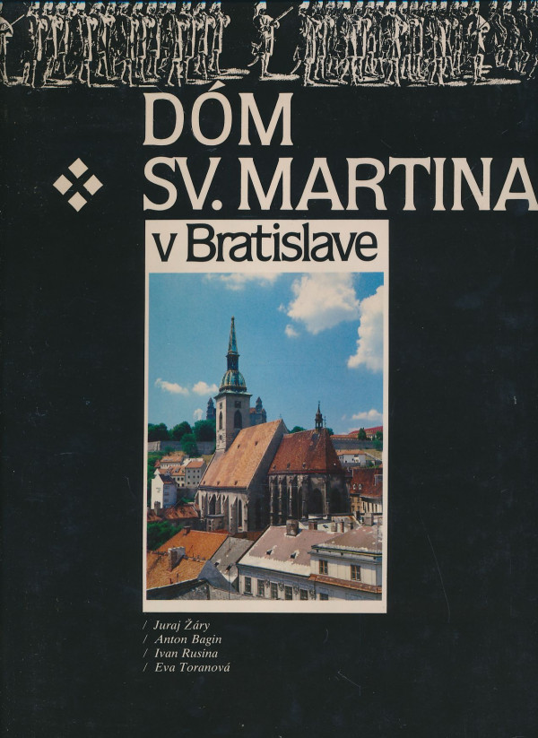 Juraj Žáry, Anton Bagin: Dóm sv. Martina v Bratislave