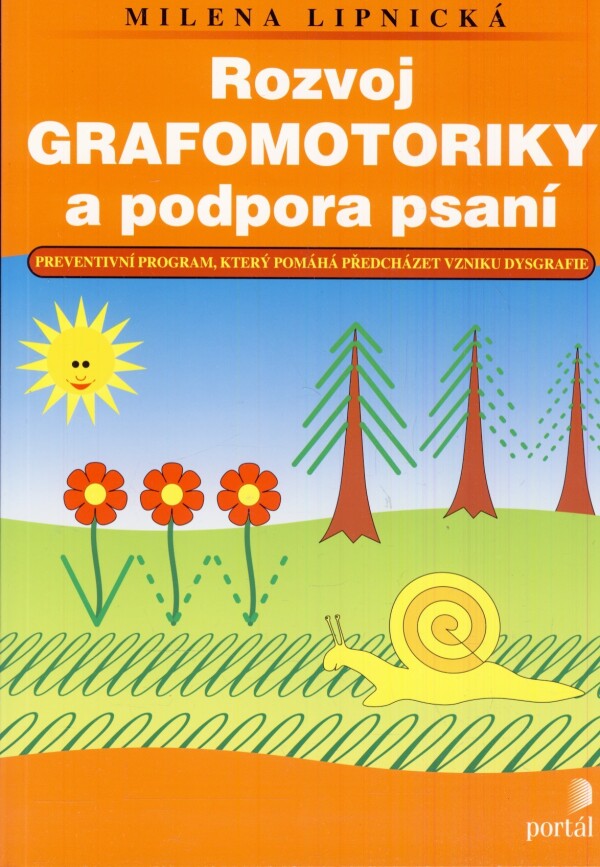 Milena Lipnická: ROZVOJ GRAFOMOTORIKY A PODPORA PSANÍ