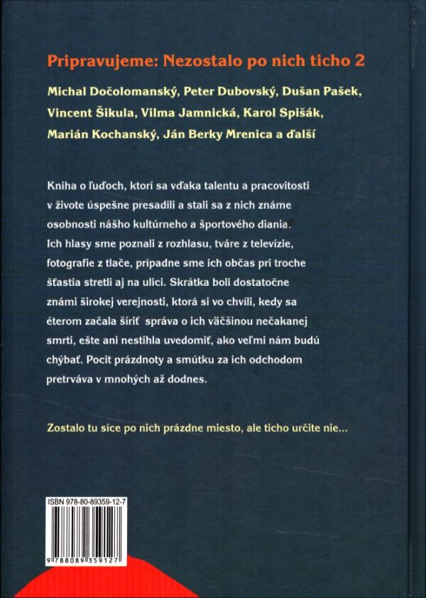 A. Horváthová-Čisáriková, kol: NEZOSTALO PO NICH TICHO