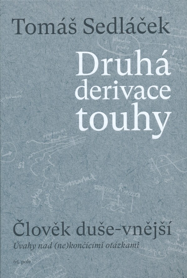 Tomáš Sedláček: DRUHÁ DERIVACE TOUHY