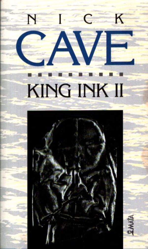 Nick Cave: KING INK II