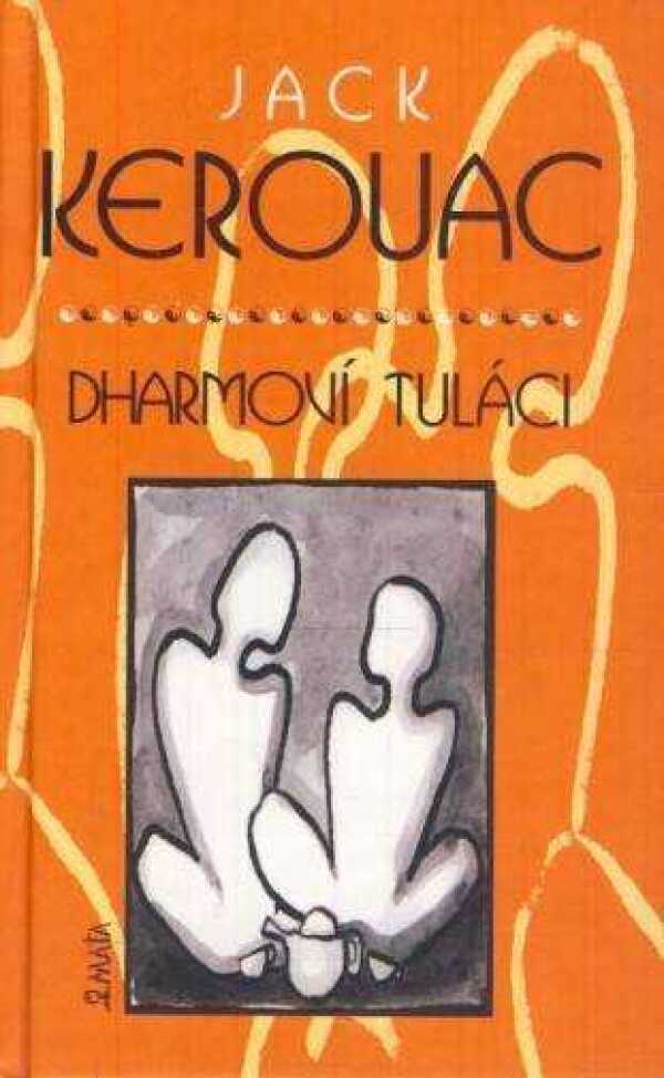 Jack Kerouac: DHARMOVÍ TULÁCI