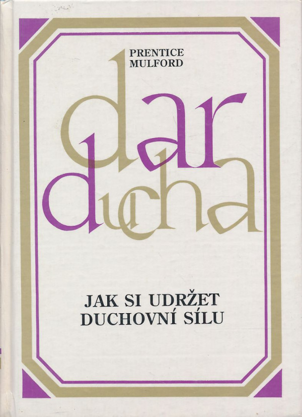 Prentice Mulford: Dar ducha III.