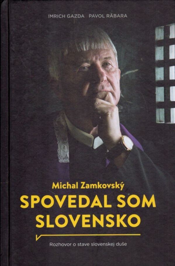 Michal Zamkovský: SPOVEDAL SOM SLOVENSKO