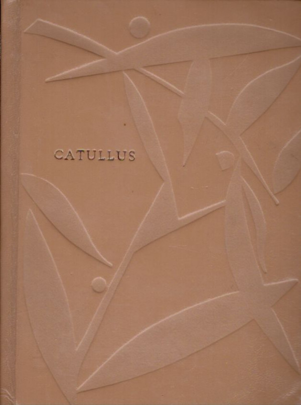 Gaius Valerius Catullus: NENÁVIDÍM A MILUJEM