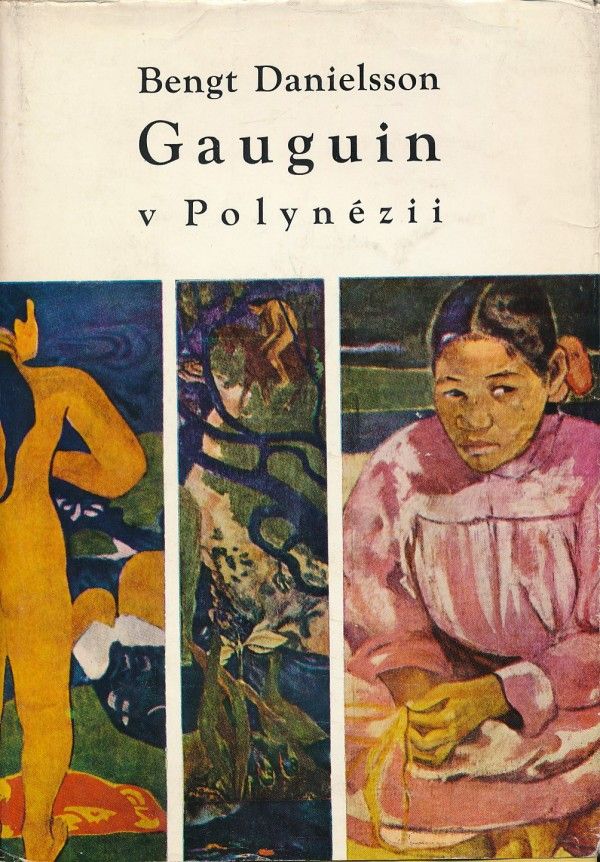 Bengt Danielsson: GAUGUIN V POLYNÉZII