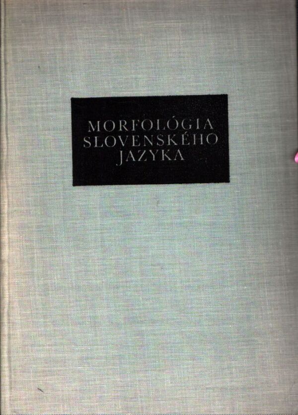 MORFOLÓGIA SLOVENSKÉHO JAZYKA