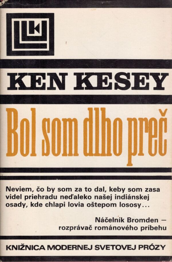Ken Kesey: BOL SOM DLHO PREČ