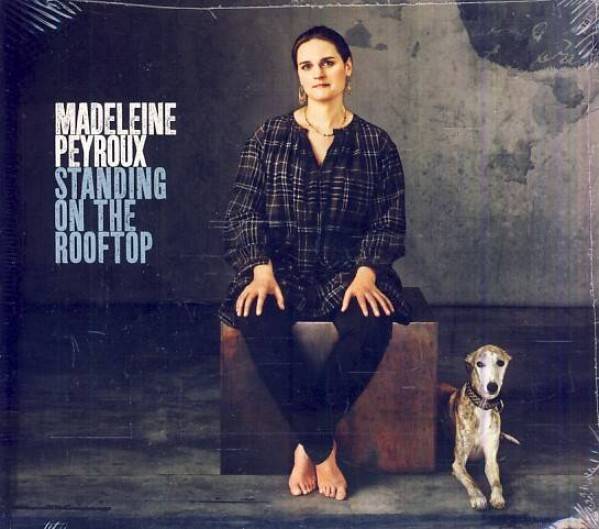 Madeleine Peyroux: STANDING ON THE ROOFTOP