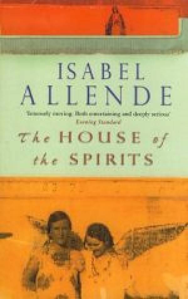 Isabel Allende: THE HOUSE OF THE SPIRITS