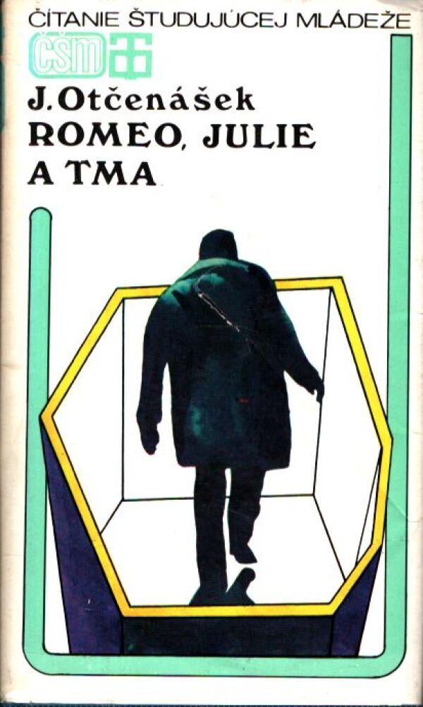 J. Otčenášek: ROMEO, JULIE A TMA