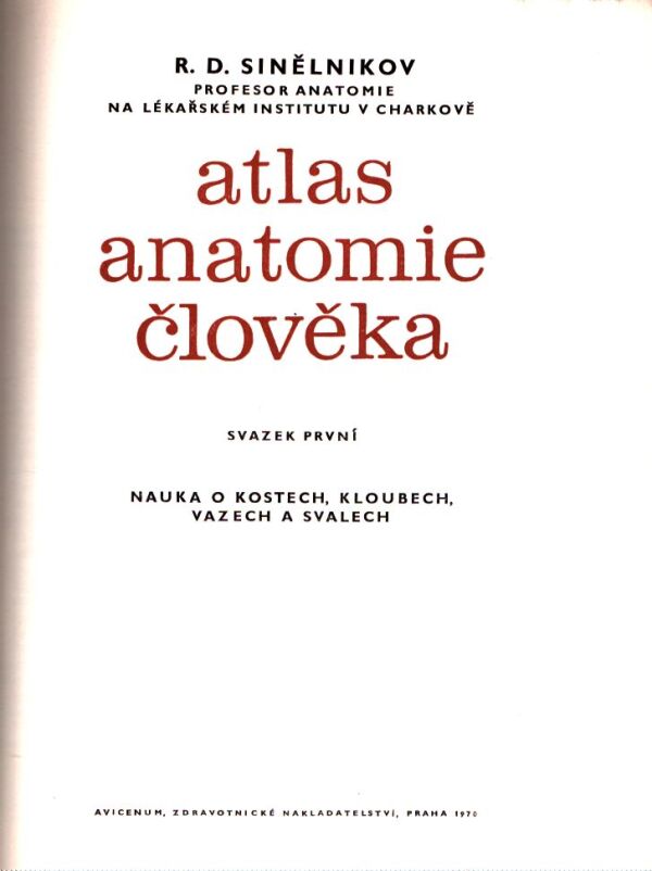 R. D. Sinělnikov: ATLAS ANATOMIE ČLOVĚKA I