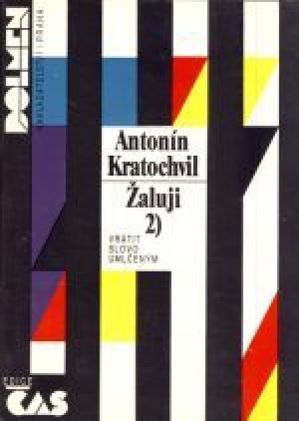 Antonín Kratochvíl: ŽALUJI 2. - VRÁTIT SLOVO UMLČENÝM