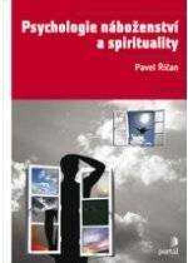 Pavel Říčan: PSYCHOLOGIE NÁBOŽENSTVÍ A SPIRITUALITY