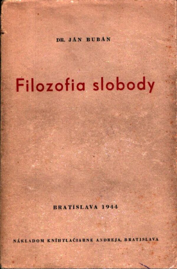 Ján Bubán: FILOZOFIA SLOBODY