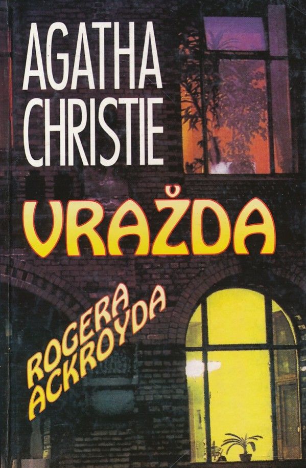 Agatha Christie: VRAŽDA ROGERA ACKROYDA