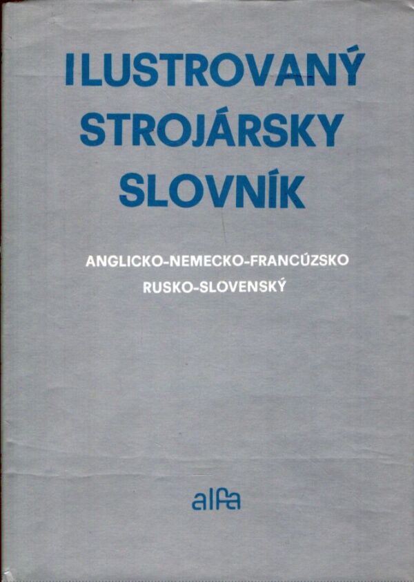 Vladimír Švarc: ILUSTROVANÝ STROJÁRSKY SLOVNÍK