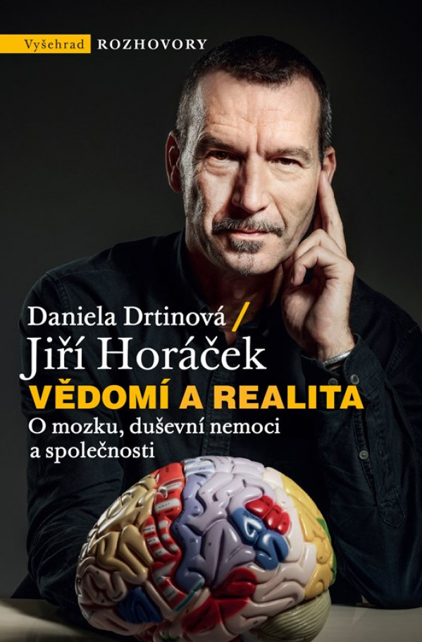 Jiří Horáček, Daniela Drtinová: VĚDOMÍ A REALITA