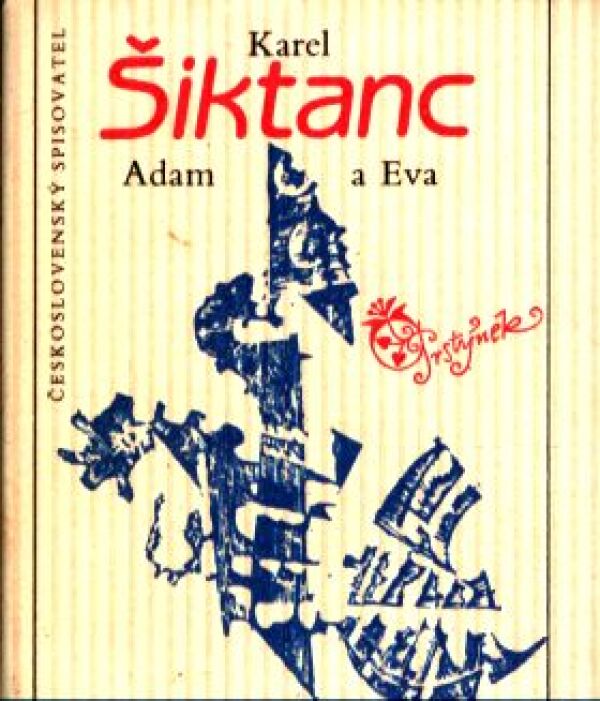 Karel Šiktanc: ADAM A EVA