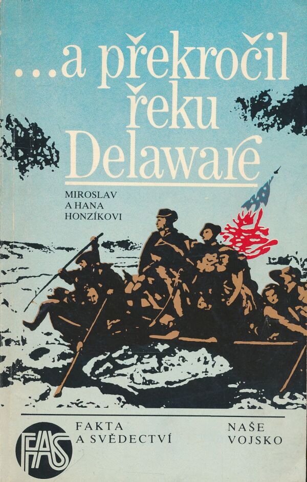 Miroslav Honzík, Hana Honzíková: ...a překročil řeku Delaware