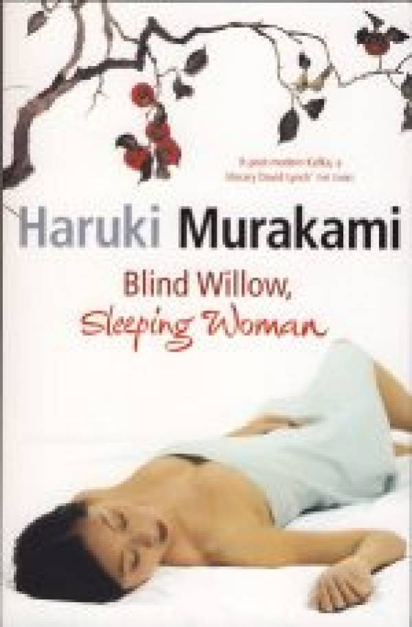 Haruki Murakami: BLIND WILLOW, SLEEPING WOMAN