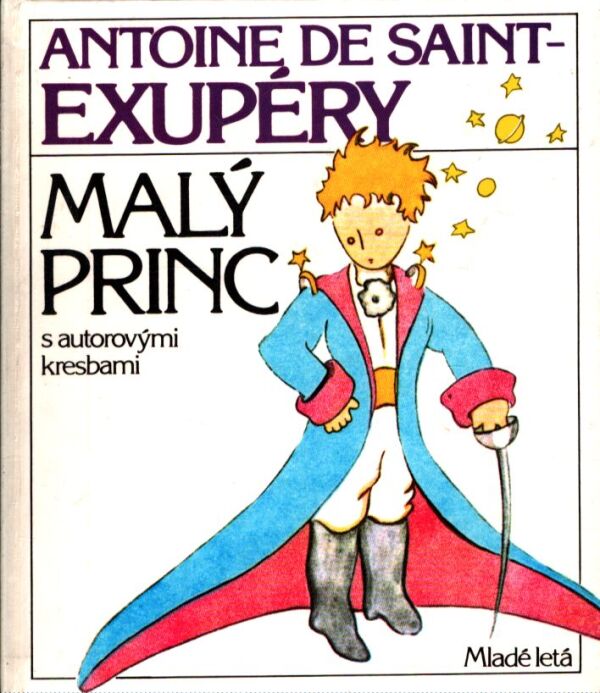 Antoine de Saint-Exupéry: MALÝ PRINC