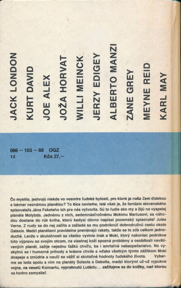 Ján Feketa: OKOLO GALAXIE ZA OSEMDESIAT TÝŽDŇOV