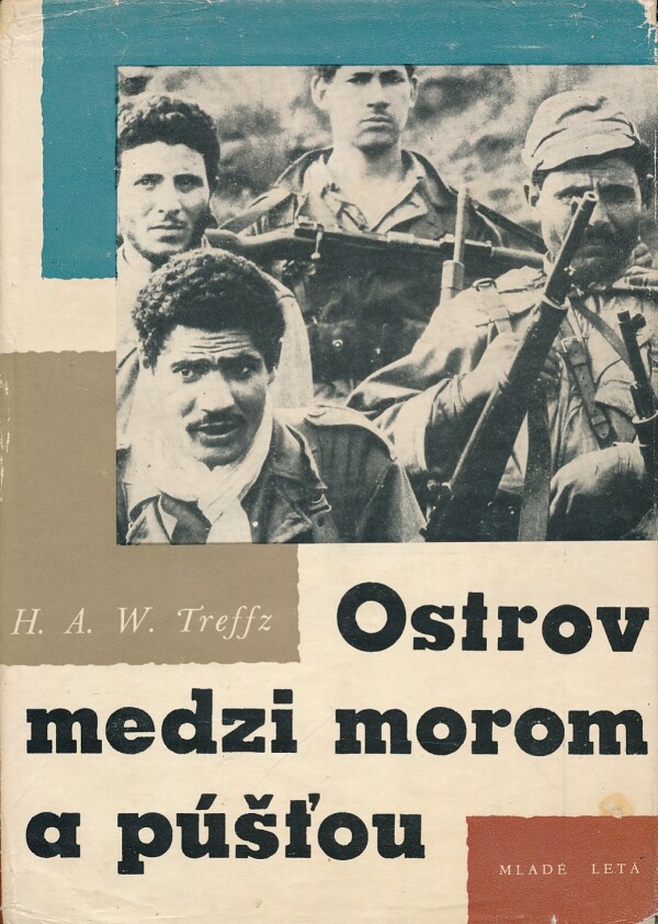 H.A.W. Treffz: OSTROV MEDZI MOROM A PÚŠŤOU