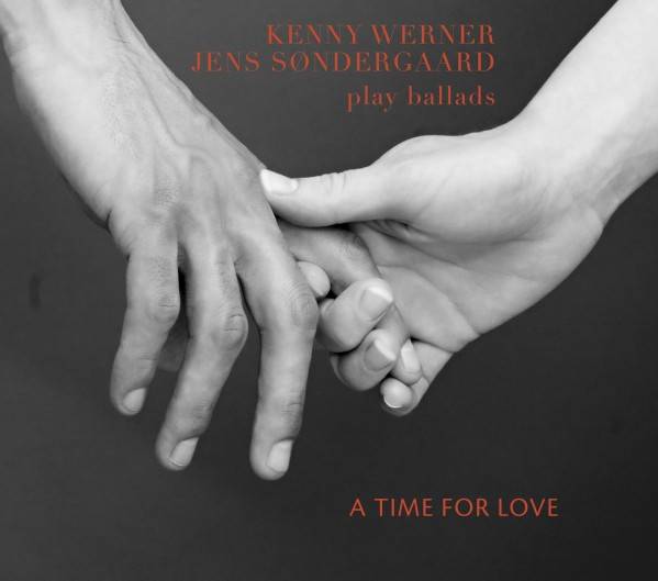 Kenny Werner, Jens Sondergaard: A TIME FOR LOVE