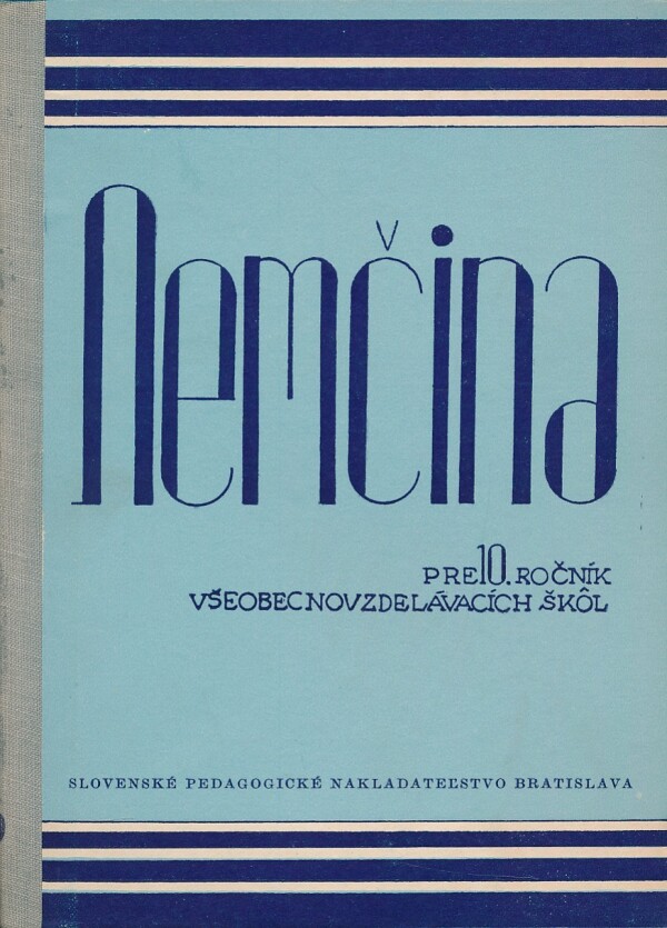 NEMČINA PRE 10. POSTUPNÝ ROČNÍK VŠEOBECNOVZDELÁVACÍCH ŠKÔL