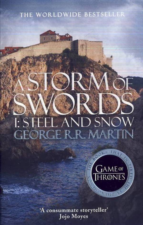 George R. R. Martin: A STORM OF SWORDS I - STEEL AND SNOW