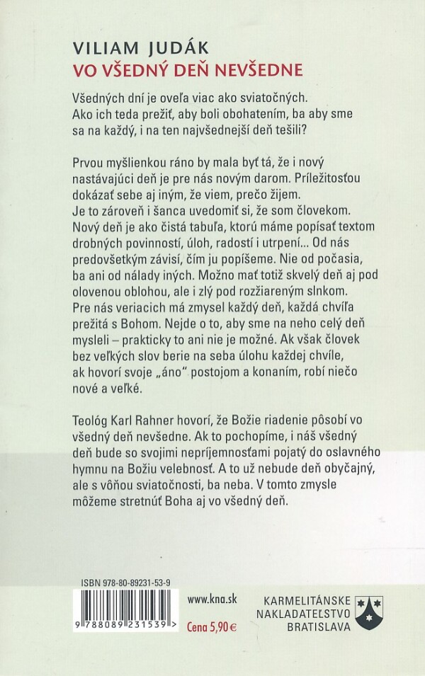 Viliam Judák: VO VŠEDNÝ DEŇ NEVŠEDNE - ZAMYSLENIA