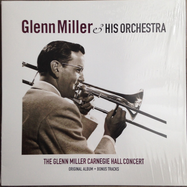 Glen Miller: THE GLENN MILLER CARNEGIE HALL COCNCERT