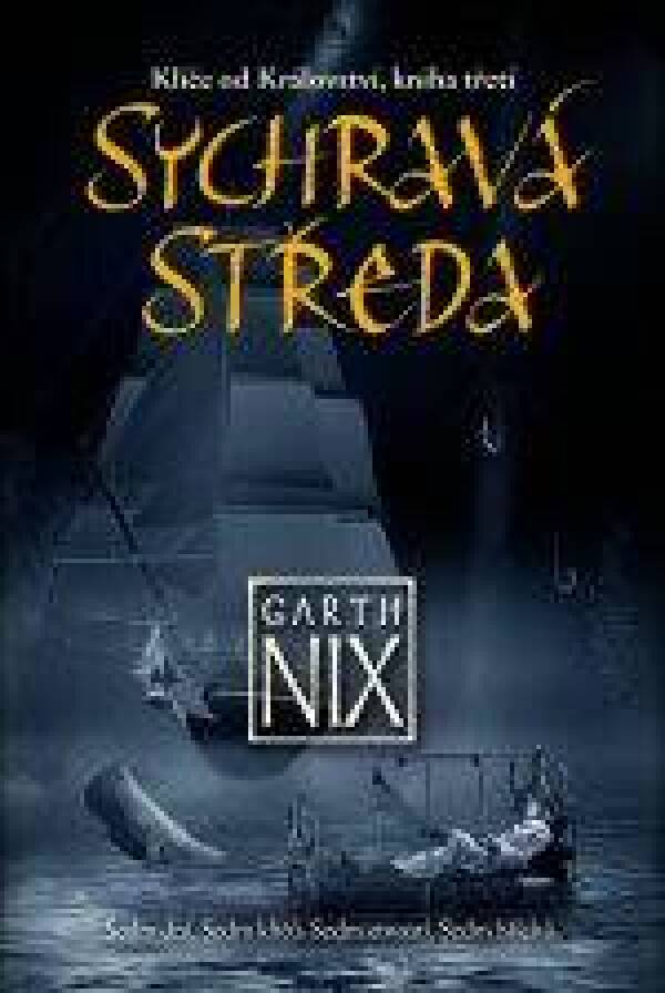 Garth Nix: SYCHRAVÁ STŘEDA