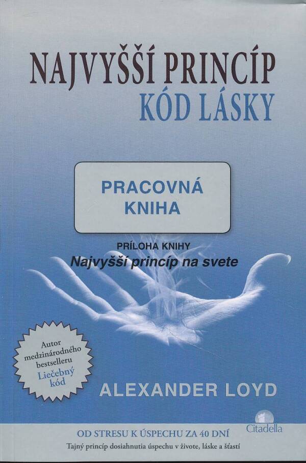 Alexander Loyd: NAJVYŠŠÍ PRINCÍP - KÓD LÁSKY