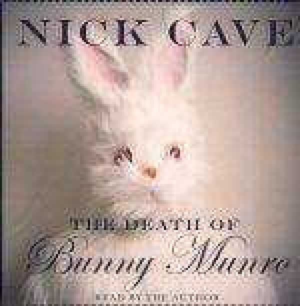 Nick Cave: THE DEATH OF BUNNY MUNRO - AUDIOBOOK