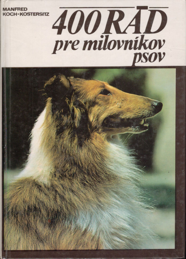 Manfred Koch-Kostersitz: 400 RÁD PRE MILOVNÍKOV PSOV