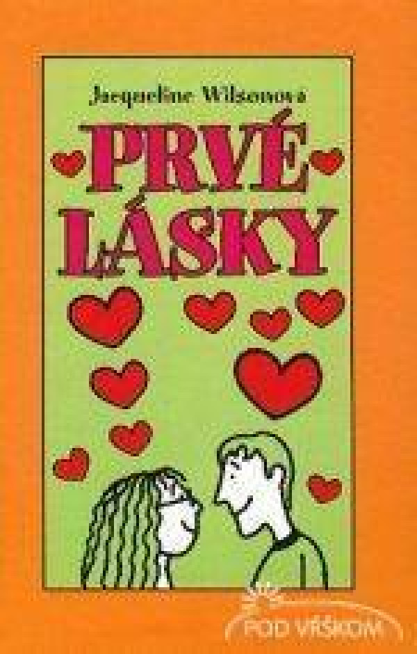 Jacqueline Wilsonová: PRVÉ LÁSKY